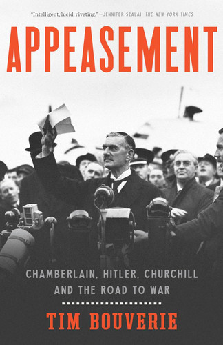 Appeasement: Chamberlain Hitler Churchill and the Road to War