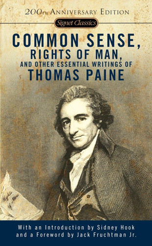 Common Sense The Rights of Man and Other Essential Writings of Thomas