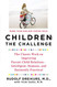 Children: The Challenge: The Classic Work on Improving Parent-Child