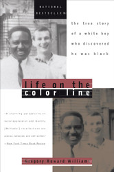 Life on the Color Line: The True Story of a White Boy Who Discovered