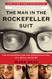 The Man in the Rockefeller Suit: The Astonishing Rise and Spectacular