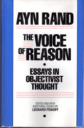 The Voice of Reason: Essays in Objectivist Thought