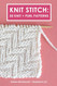 Knit Stitch: 50 Knit + Purl Patterns