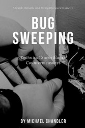 Technical Surveillance Countermeasures: A quick reliable &