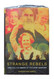 Strange Rebels: 1979 and the Birth of the 21st Century
