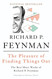 Pleasure of Finding Things Out: The Best Short Works of Richard P.