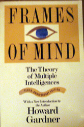 Frames Of Mind: The Theory Of Multiple Intelligences