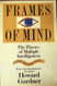 Frames Of Mind: The Theory Of Multiple Intelligences