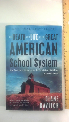 The Death and Life of the Great American School System