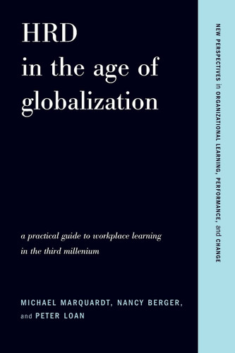 HRD in the Age of Globalization: A Practical Guide To Workplace