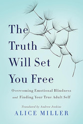 The Truth Will Set You Free: Overcoming Emotional Blindness and
