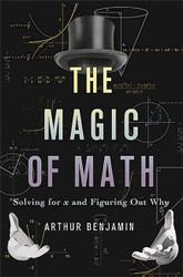 The Magic of Math: Solving for x and Figuring Out Why