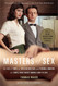 Masters of Sex: The Life and Times of William Masters and Virginia