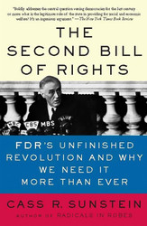 The Second Bill of Rights: FDR's Unfinished Revolution And Why We