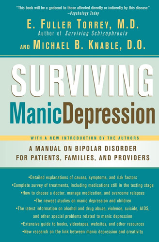 Surviving Manic Depression: A Manual on Bipolar Disorder for Patients
