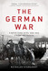 The German War: A Nation Under Arms 1939-1945