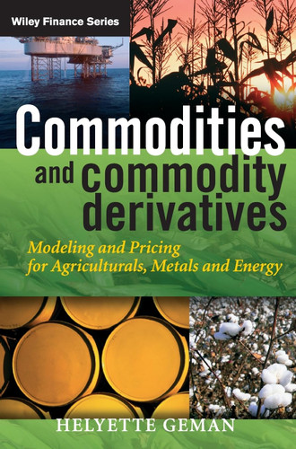 Commodities and Commodity Derivatives: Modelling and Pricing for