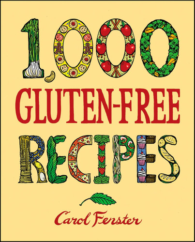 1 000 Gluten-Free Recipes (1 000 Recipes)