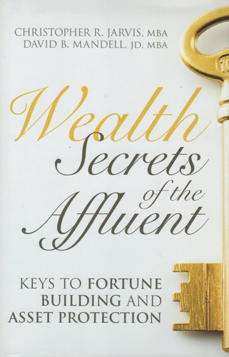 Wealth Secrets of the Affluent: Keys to Fortune Building and Asset