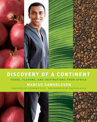 Discovery Of A Continent - Foods Flavors And Inspirations From Africa