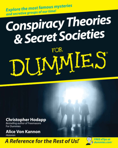 Conspiracy Theories and Secret Societies For Dummies