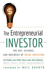 The Entrepreneurial Investor: The Art Science and Business of Value