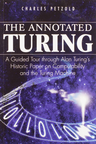 The Annotated Turing: A Guided Tour Through Alan Turing's Historic