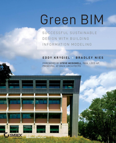 Green BIM: Successful Sustainable Design with Building Information Green BIM: Successful Sustainable Design with Building Information