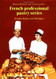 Professional French Pastry Series: Doughs Batters and Meringues