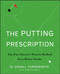 The Putting Prescription: The Putt Doctor's Proven Method for a