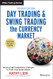 Day Trading And Swing Trading The Currency Market: Technical and