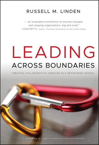 Leading Across Boundaries: Creating Collaborative Agencies in a