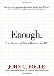 Enough.: True Measures of Money Business and Life