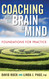 Coaching with the Brain in Mind: Foundations for Practice