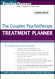The Couples Psychotherapy Treatment Planner