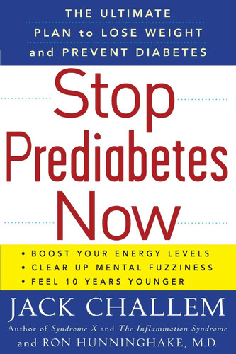 Stop Prediabetes Now: The Ultimate Plan to Lose Weight and Prevent