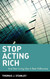 Stop Acting Rich