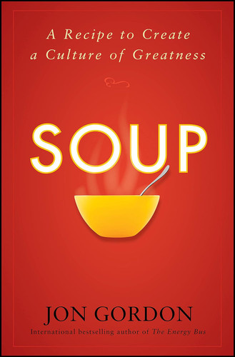 Soup: A Recipe to Nourish Your Team and Culture
