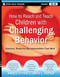 How to Reach and Teach Children with Challenging Behavior