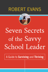 Seven Secrets of the Savvy School Leader
