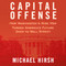 Capital Offense: How Washington's Wise Men Turned America's Future