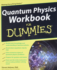 Quantum Physics Workbook for Dummies