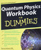 Quantum Physics Workbook for Dummies