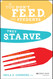 If You Don't Feed the Students They Starve