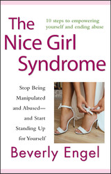 The Nice Girl Syndrome: Stop Being Manipulated and Abused and Start
