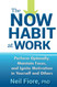 The Now Habit at Work