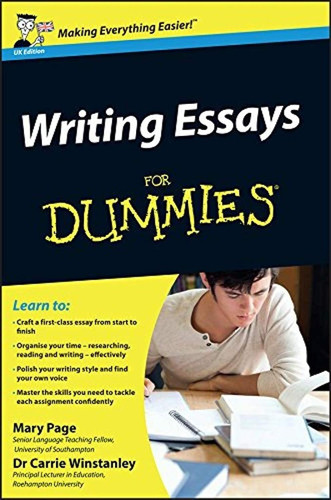 Writing Essays for Dummies UK Edition