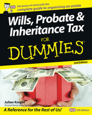 Wills Probate and Inheritance Tax For Dummies 2nd UK Edition