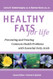 Healthy Fats for Life: Preventing and Treating Common Health Problems