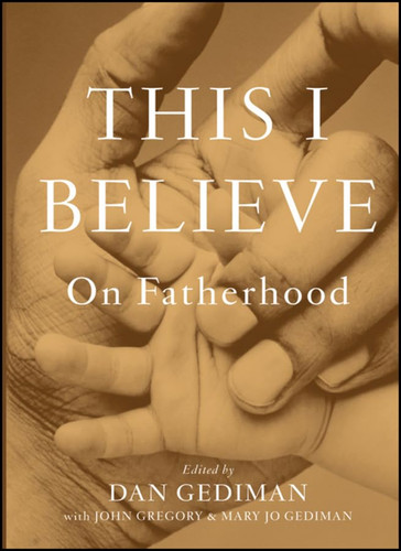This I Believe: On Fatherhood